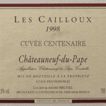 Chateauneuf du Pape 'Cuvee Centenaire les Cailloux' Andre Brunel 1998